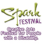 SPARK FESTIVAL CREATIVE ARTS FESTIVAL FOR PEOPLE WITH A DISABILITY.