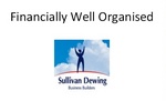 FINANCIALLY WELL ORGANISED SULLIVAN DEWING BUSINESS BUILDERS