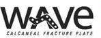 WAVE CALCANEAL FRACTURE PLATE