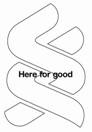 HERE FOR GOOD