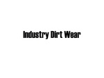 INDUSTRY DIRT WEAR