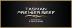TASMAN PREMIER BEEF EXCLUSIVELY FROM KING ISLAND