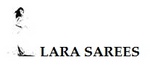LARA SAREES