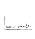 CUSTOM MADE