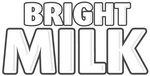 BRIGHT MILK