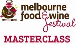 MELBOURNE FOOD & WINE FESTIVAL MASTERCLASS