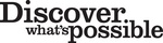 DISCOVER WHAT'S POSSIBLE
