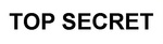 TOP SECRET