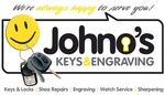 JOHNO'S KEYS&ENGRAVING WE'RE ALWAYS HAPPY TO SERVE YOU! KEYS & LOCKS SHOE REPAIRS ENGRAVING WATCH SERVICE SHARPENING