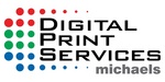 DIGITAL PRINT SERVICES MICHAELS