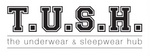 T.U.S.H. THE UNDERWEAR & SLEEPWEAR HUB