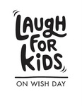 LAUGH FOR KIDS ON WISH DAY