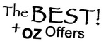 THE BEST! + OZ OFFERS