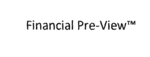 FINANCIAL PRE-VIEW