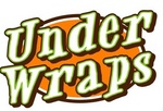 UNDER WRAPS