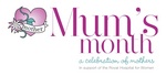 MOTHER MUM'S MONTH A CELEBRATION OF MOTHERS IN SUPPORT OF THE ROYAL HOSPITAL FOR WOMEN