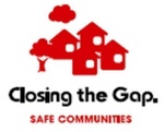 CLOSING THE GAP. SAFE COMMUNITIES