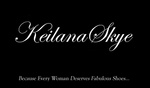 KEILANA SKYE BECAUSE EVERY WOMAN DESERVES FABULOUS SHOES...