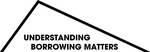 UNDERSTANDING BORROWING MATTERS