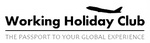 WORKING HOLIDAY CLUB THE PASSPORT TO YOUR GLOBAL EXPERIENCE
