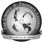 THE LIBERTY & PROPERTY LEGENDS WE WILL NOT BE SLAVES THE BIRTHRIGHT WE HOLD