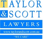 TAYLOR & SCOTT LAWYERS WWW.TAYLORANDSCOTT.COM.AU 