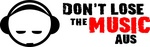 DON'T LOSE THE MUSIC AUS