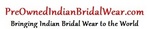 PREOWNEDINDIANBRIDALWEAR.COM BRINGING INDIAN BRIDAL WEAR TO THE WORLD