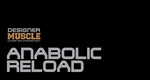 DESIGNER MUSCLE CLEARER MIND STRONGER BODY ANABOLIC RELOAD