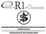 WE-R1-ONE.COM AUSTRALIANS UNITED IN BOYCOTTING EXCESSIVE PRICE ACROSS AUSTRALIA TO KEEP PRICES LOW PETROL, ELECTRICITY, GAS, BANKING, INSURANCE, SUPERMARKETS, RETAIL, AIRLINES, TELECOMMUNICATIONS & MUCH MORE JOIN MILLIONS OF AUSTRALIANS NOW!
