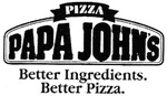 PIZZA PAPA JOHN'S BETTER INGREDIENTS. BETTER PIZZA.