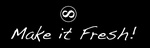 S MAKE IS FRESH