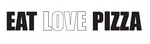 EAT LOVE PIZZA