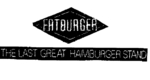 FATBURGER THE LAST GREAT HAMBURGER STAND