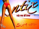 ANTIX RUB ME ALL OVER SURFWAX NEW!