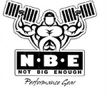 N.B.E NOT BIG ENOUGH PERFORMANCE GEAR