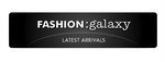 FASHION:GALAXY LATEST ARRIVALS