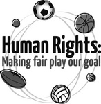 HUMAN RIGHTS: MAKING FAIR PLAY OUR GOAL