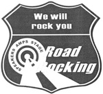 WE WILL ROCK YOU SPEAKERS AMPS STAGE ROAD ROCKING