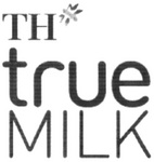 TH TRUE MILK