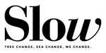 SLOW TREE CHANGE, SEA CHANGE, ME CHANGE