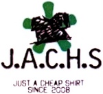J.A.C.H.S JUST A CHEAP SHIRT SINCE 2008