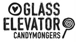 GLASS ELEVATOR CANDYMONGERS