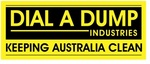 DIAL A DUMP INDUSTRIES KEEPING AUSTRALIA CLEAN