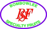 BSF BOMBOWLEE SPECIALTY FRUITS