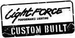 LIGHT FORCE PERFORMANCE LIGHTING CUSTOM BUILT