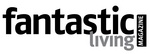 FANTASTIC LIVING MAGAZINE