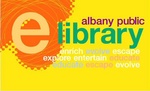 ALBANY PUBLIC E LIBRARY ENRICH EVOLVE ESCAPE EXPLORE ENTERTAIN EDUCATE EDUCATE ESCAPE EVOLVE