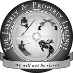 THE LIBERTY & PROPERTY LEGENDS WE WILL NOT BE SLAVES THE BIRTHRIGHT WE HOLD