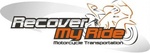 RECOVER MY RIDE MOTORCYCLE TRANSPORTATION